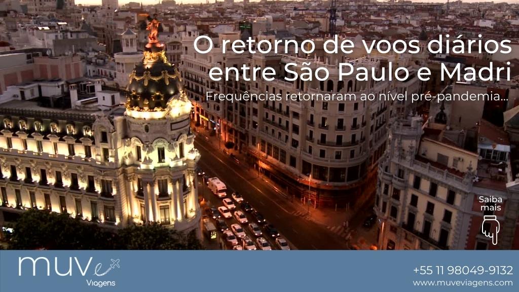 Agência de Viagens MUVe Viagens fala sobre o retorno de voos diários entre São Paulo e Madri.