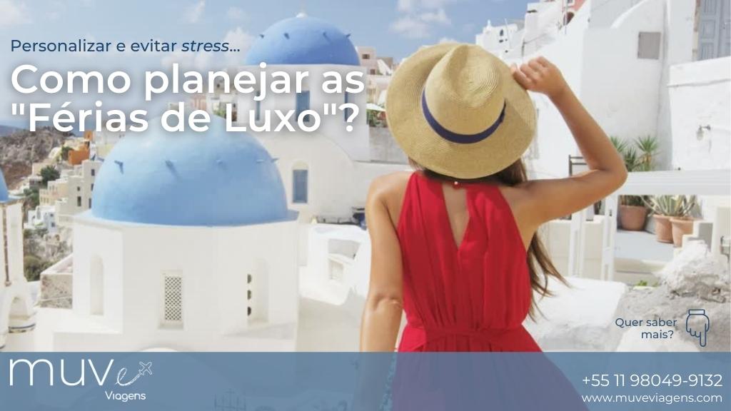 MUVe Viagens dá dicas de como planejar uma viagem de luxo. Imagem: Canva.com