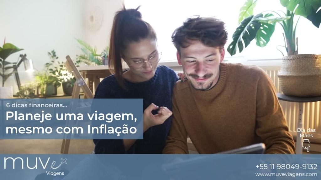 MUVe Viagens fala sobre planejar viagens mesmo em com inflação.