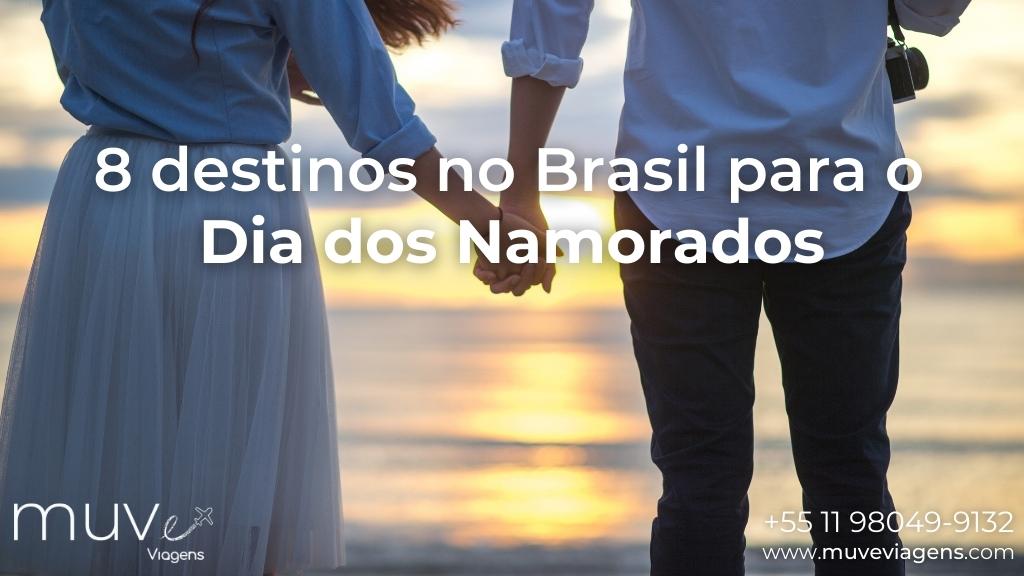 MUVe Viagens lista 8 destinos no Brasil para o dia dos Namorados.