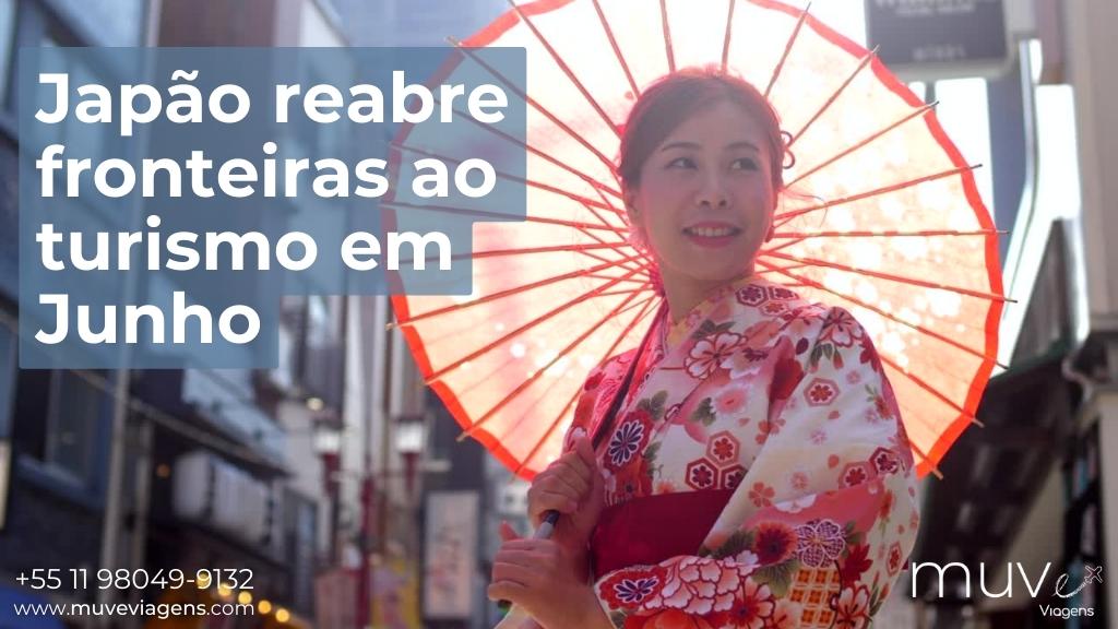 MUVe Viagens fala sobre a abertura de fronteiras do Japão para o turismo em Junho de 2022.